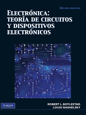 Electronica: teoria de circuitos y dispositivos electronicos - Boylestad_Nashelsky - Decima Edicion